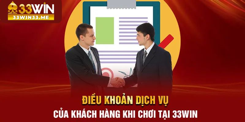 Điều khoản dịch vụ 33Win