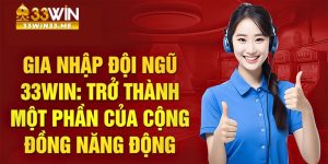 33Win tuyển dụng - Công việc tốt, lương thưởng cao năm 2024