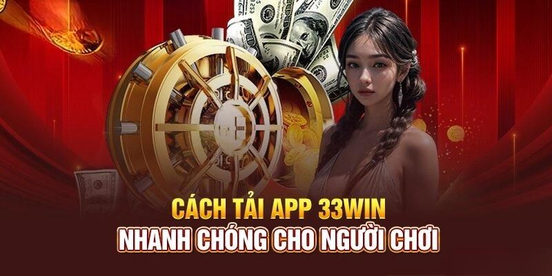 Hướng dẫn lấy link tải 33win để tải app chuẩn xác