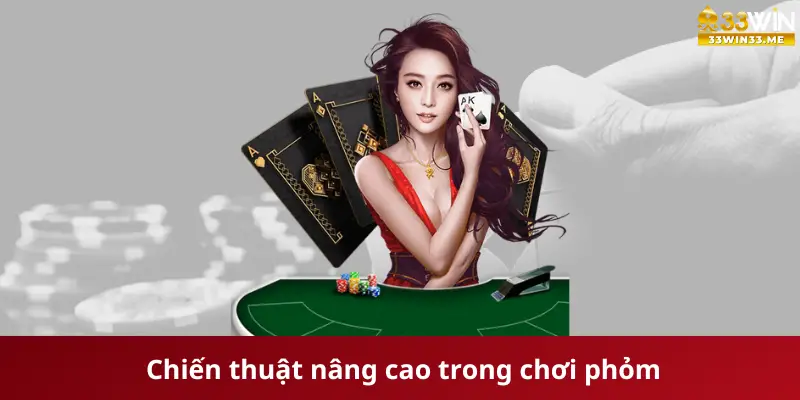 Chiến thuật nâng cao trong cách chơi bài phỏm